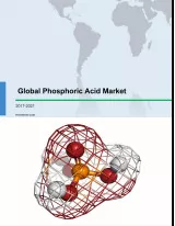 Global Phosphoric Acid Market 2017-2021